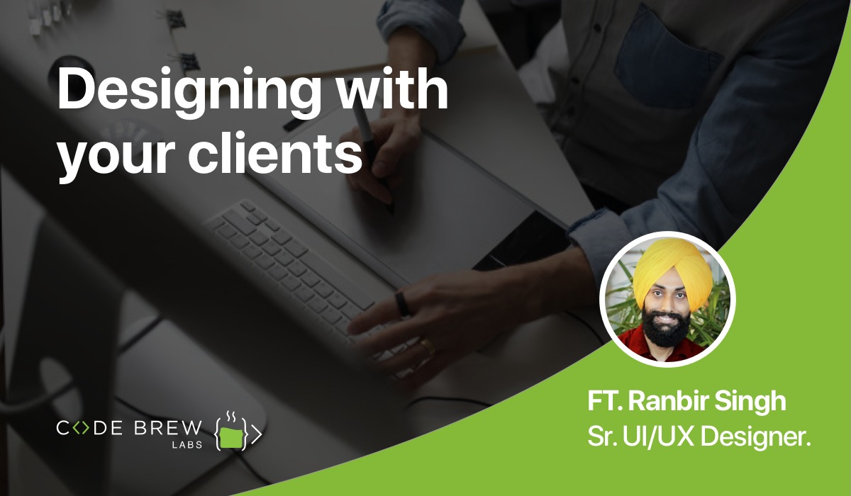 Designing with your clients!